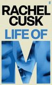 Life of M by Rachel Cusk (Large Paperback) image