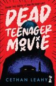 Dead Teenager Movie by Cethan Leahy image