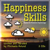 Happiness Skills based on Positive Psychology by Michaela Avlund AUDIO 3-CDs image