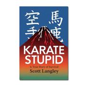 Karate Stupid