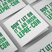 Don't Let On It's An Irish Lepre-con