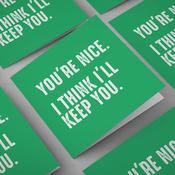You're Nice. I Think I'll Keep You image