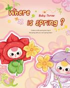Baby Three Where is Spring