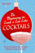 Book - It's Beginning To Look A Lot Like Cocktails