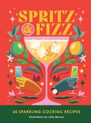 Book - Spritz And Fizz: 60 Cocktails Recipes