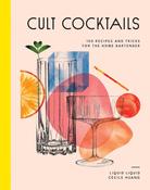 Book - Cult Cocktails: 100 Recipes And Tricks image