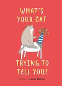 Book - What's Your Cat Trying To Tell You