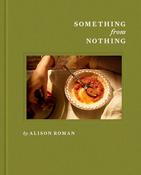 Book - Something From Nothing: A Cookbook image