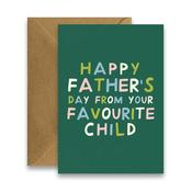 Greeting Card - Father's Day Favourite Child