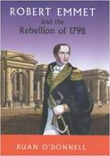 Robert Emmet and the Rebellion of 1798 (Vol. 1) image