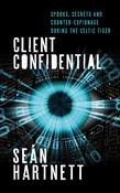 Client Confidential: Spooks, Secrets and Counter-Espionage During the Celtic Tiger image