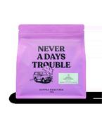 Never A Days Trouble | Finca Calahute