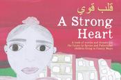 A Strong Heart - Stories and dreams for the future by Syrian and Palestinan living in County Mayo image