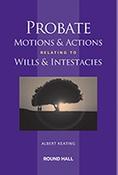 Probate Motions &amp; Actions Relating to Wills &amp; Intestacies image