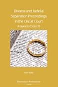 Divorce &amp; Judicial Separation Proceedings in the Circuit Court: A Guide Order 59 image