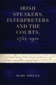 Irish Speakers, Interpreters &amp; the Courts 1754-1921 image