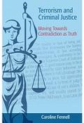 Terrorism &amp; Criminal Justice:Moving Towards Contradiction as Truth image