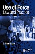 Use of Force: Law &amp; Practice