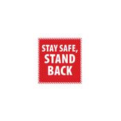 Square "Stay Safe Stand Back" Red Sticker 400mm x 400mm (WxH) Standard Design