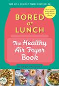 Bored of Lunch The Healthy Air Fryer Book image