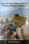 Sligo and the Great Famine, 1845-52 Walking Skeletons and Shadows image