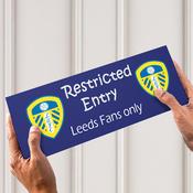 Leeds Fans Only Door Signage