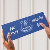 Everton Fans Only Door Signage