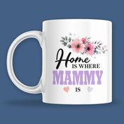 Mug - Home is where "Mammy" is image