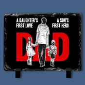 Dad “A Daughter’s &amp;amp; Son’s First” Slate Tile