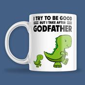 I try to be good but I take after Godfather Mug image