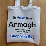 My Friend Visited Armagh Bag image