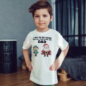 I Try to be Good - Dad - T-Shirt image