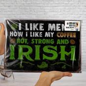 Hot, Strong and Irish Wall Decor