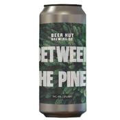 Beer Hut Brewing- Between The Pines 6% ABV 440ml Can