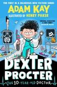 Dexter Procter the 10-Year-Old Doctor  by Adam Kay image