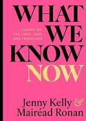 What We Know Now by Jenny Kelly and Mairead Ronan image