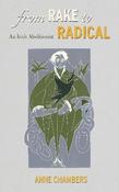 From Rake to Radical: An Irish Abolitionist