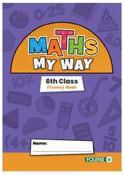 Maths My Way - 6th Class - Fluency Book
