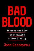 Bad Blood: Secrets and Lies in a Silicon Valley Startup image