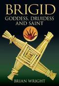Brigid: Goddess, Druidess and Saint image