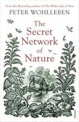 The Secret Network of Nature: The Delicate Balance of All Living Things image