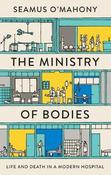 The Ministry of Bodies: Life and Death in a Modern Hospital image
