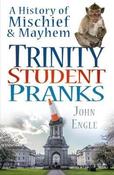 Trinity Student Pranks: A History of Mischief &amp; Mayhem image
