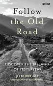 Follow the Old Road: Discover the Ireland of Yesteryear image