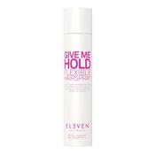 Eleven Give Me Hold Flexible Hairspray