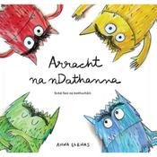 Arracht na nDathanna – The Colour Monster in Irish image