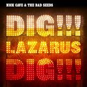 Nick Cave and The Bad Seeds - Dig! Lazarus, Dig! image
