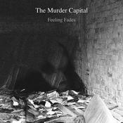 The Murder Capital - Feeling Fades (7" Vinyl)