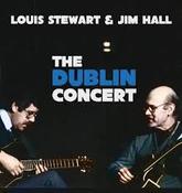 Louis Stewart with Jim Hall - THE DUBLIN CONCERT (CD)