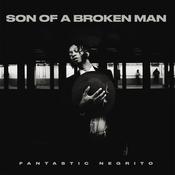 Fantastic Negrito - Son of A Broken Man (Vinyl) image